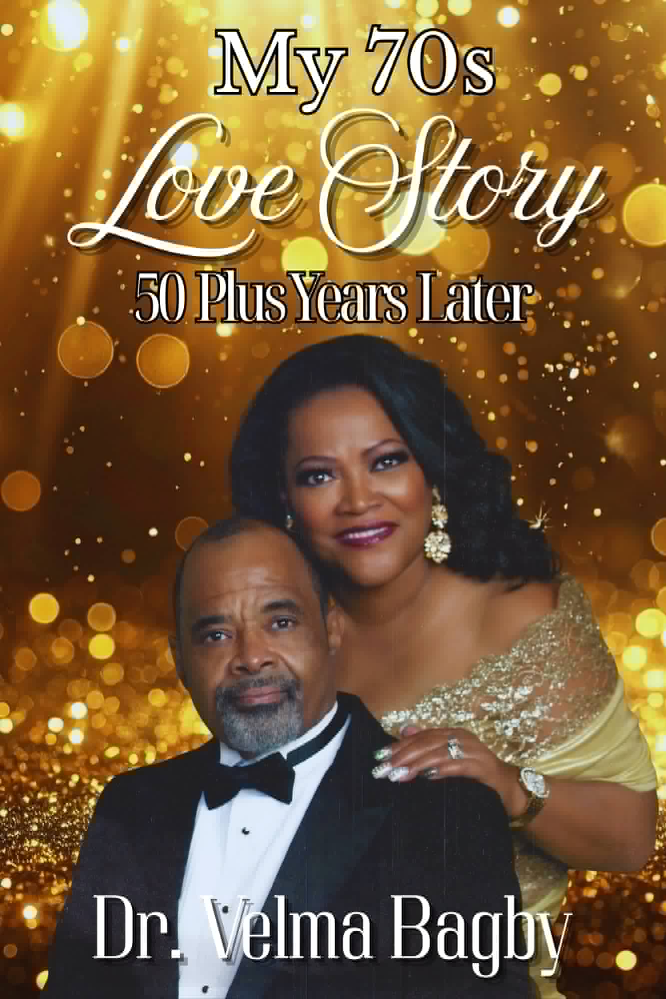 My 70s Love Story: 50 Plus Years Later cover