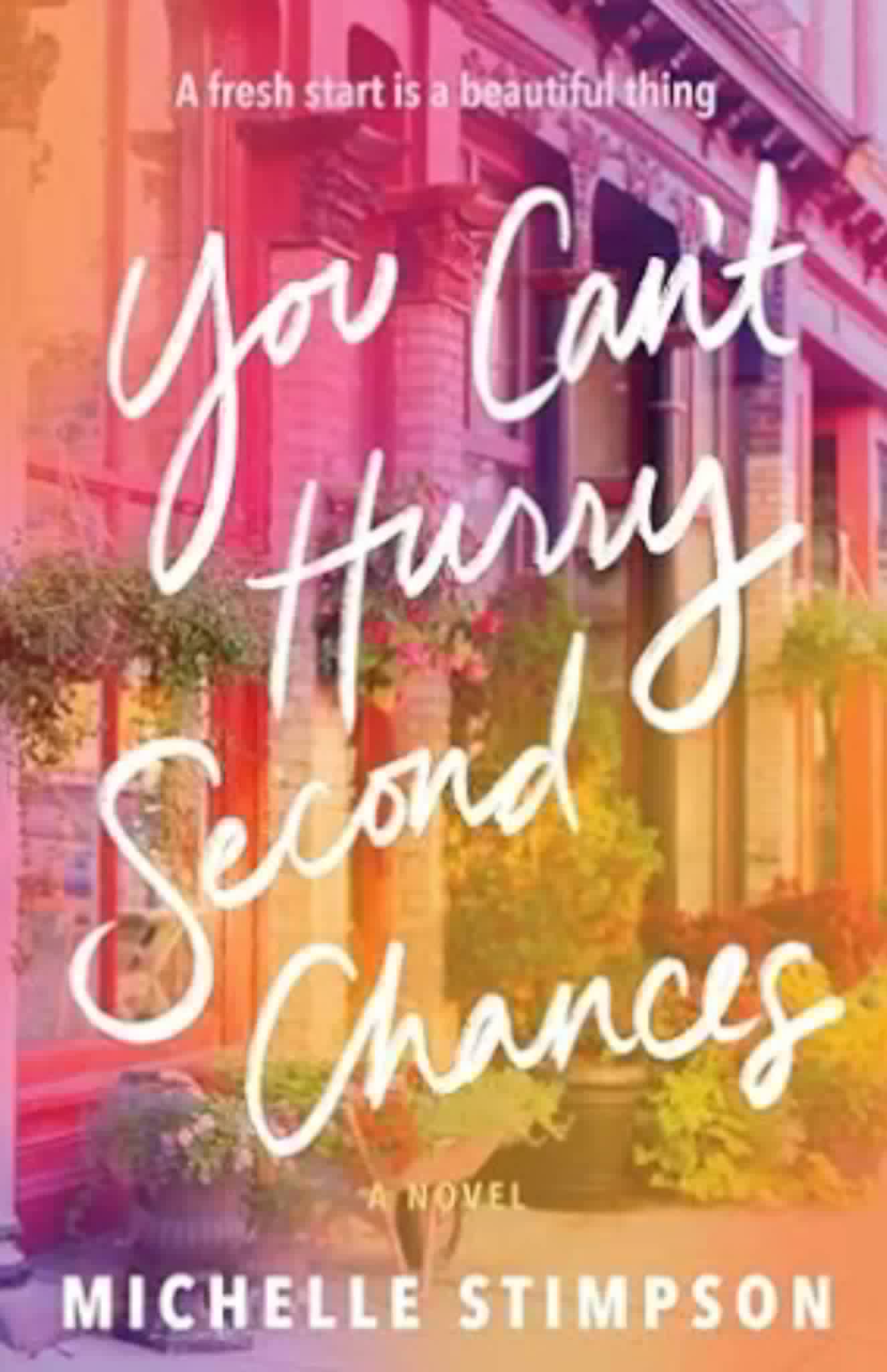 You Can't Hurry Second Chances cover